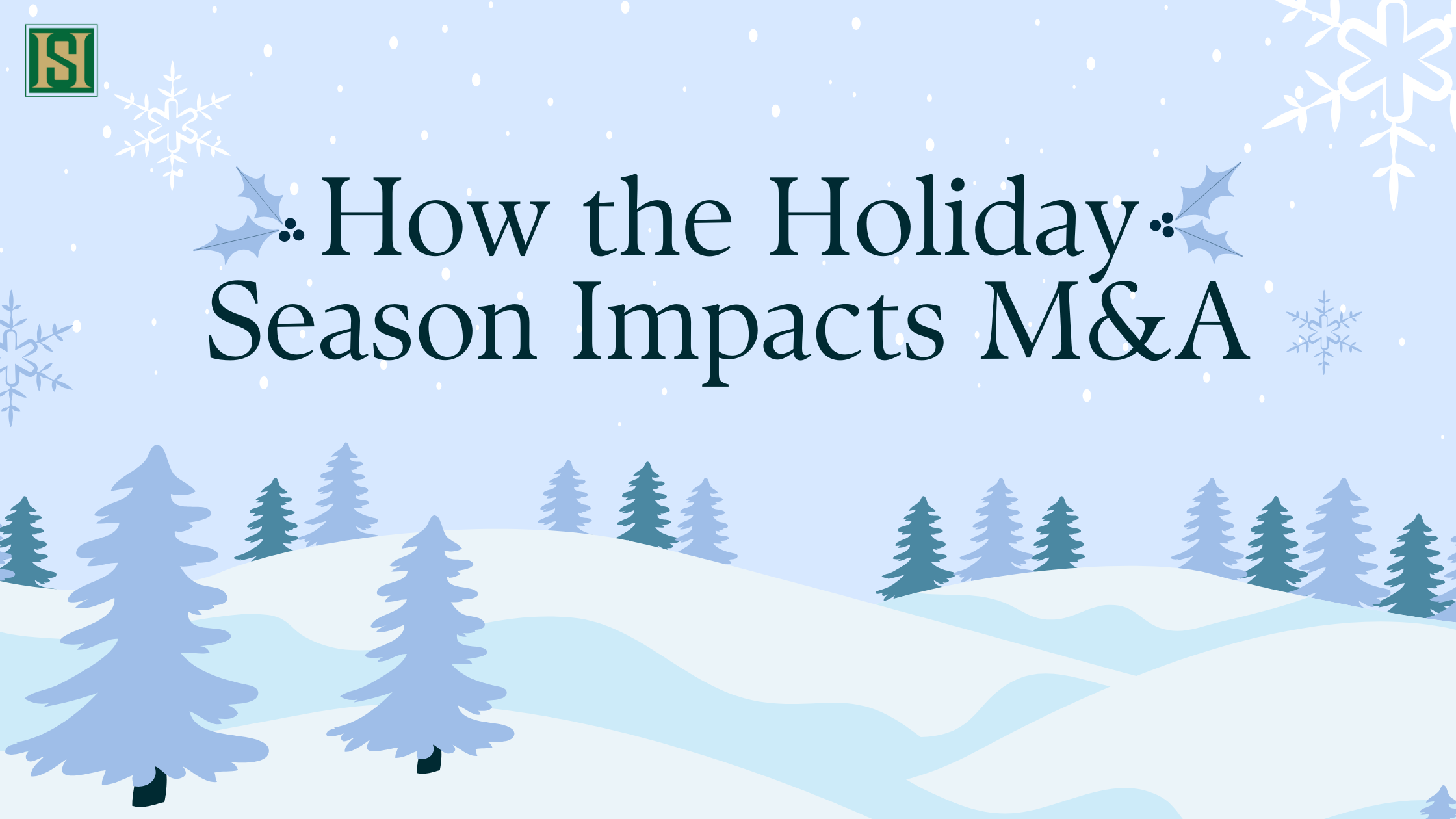 How the Holiday Season Impacts M&A