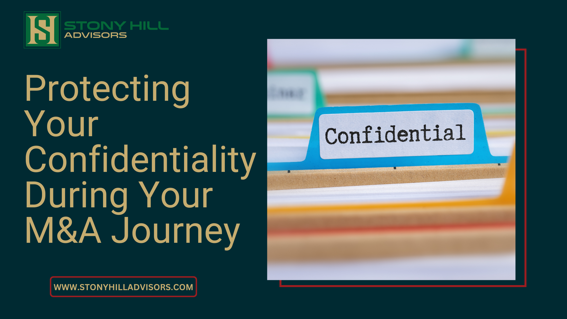 Protecting Your Confidentiality During Your M&A Journey